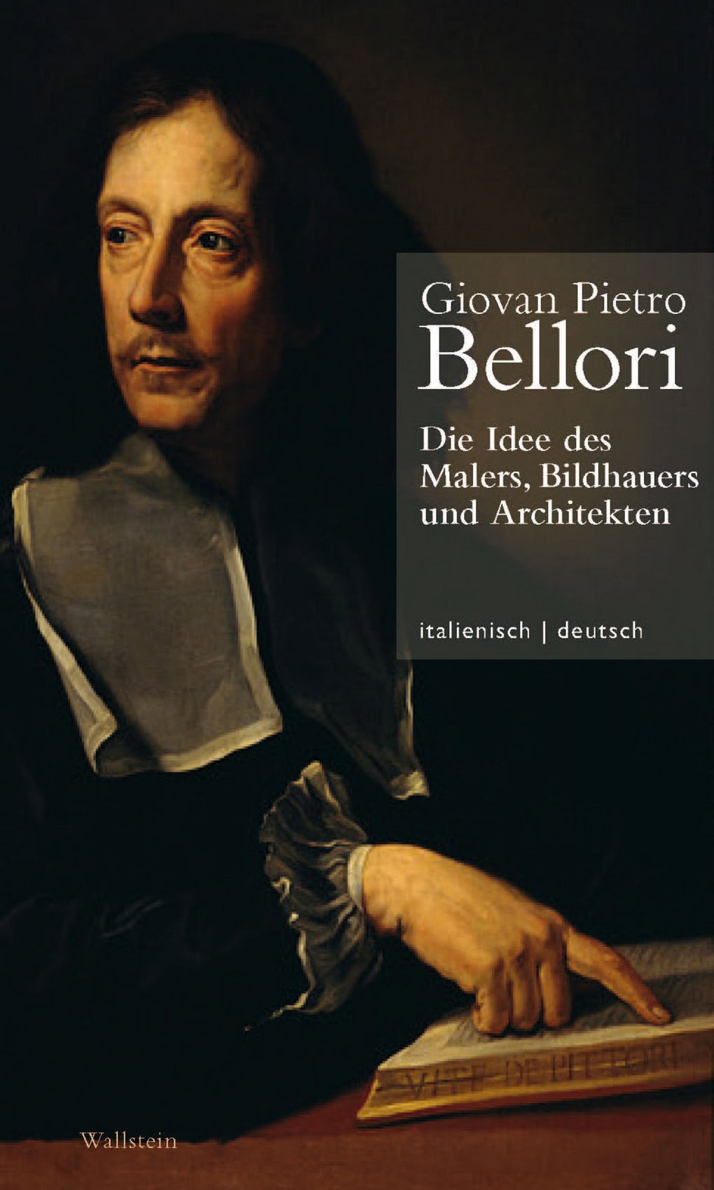 Giovan Pietro Bellori, L'Idea del pittore, dello scultore e dell'architetto. Die Idee des Malers, des Bildhauers und des Architekten