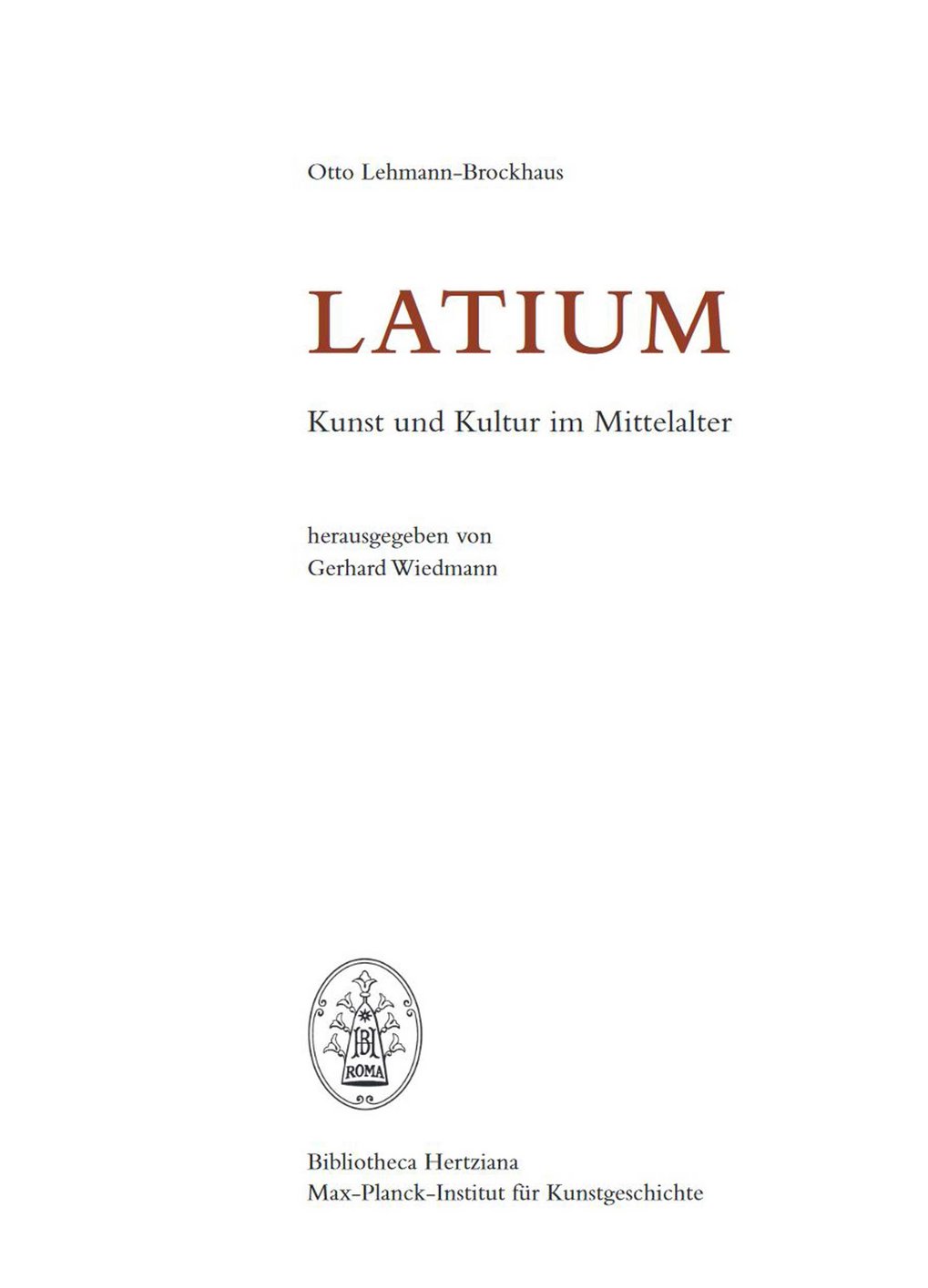 Otto Lehmann-Brockhaus, Latium. Kunst und Kultur im Mittelalter