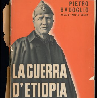 Pietro Badoglio, La guerra d'Etiopia, con prefazione del Duce, Mailand 1936 Pietro Badoglio, La guerra d'Etiopia, con prefazione del Duce, Mailand 1936