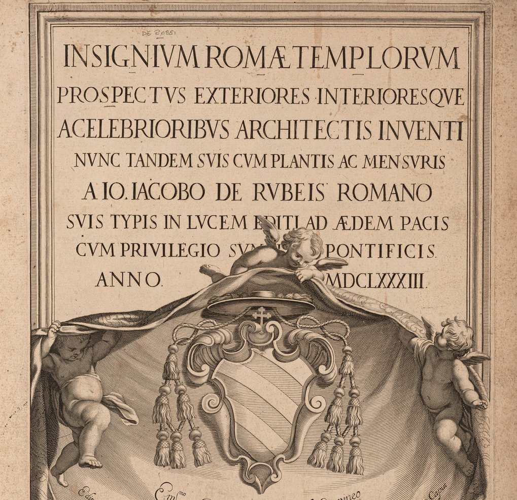 Giovanni Giacomo de Rossi, Insignivm Romæ Templorvm Prospectvs, Rom 1683 Giovanni Giacomo de Rossi, Insignivm Romæ Templorvm Prospectvs, Rom 1683