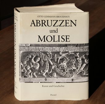 Otto Lehmann-Brockhaus, Abruzzen und Molise. Kunst und Geschichte, München 1983 Otto Lehmann-Brockhaus, Abruzzen und Molise. Kunst und Geschichte, München 1983