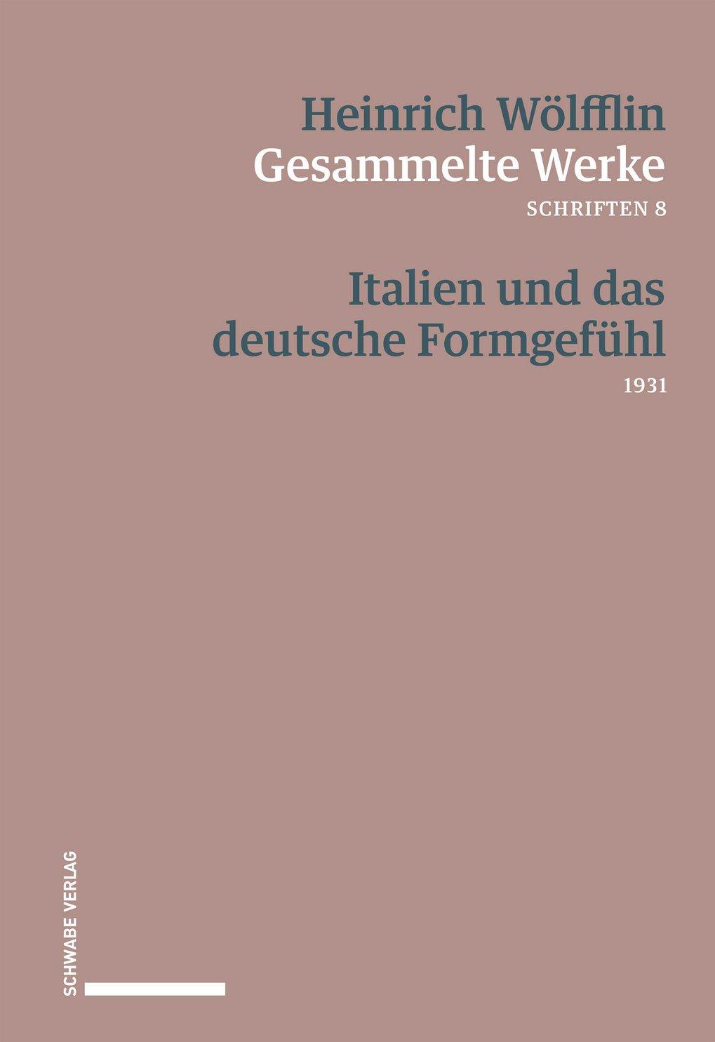 Italien und das deutsche Formgefühl. Die Kunst der Renaissance (1931)