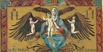 Emblem der Bruderschaft von Santa Maria dell’Anima in Neapel, 1584, Miniaturmalerei (Foto Michael Toll, Die deutsche Nationalkirche…, Freiburg 1909) Emblem der Bruderschaft von Santa Maria dell’Anima in Neapel, 1584, Miniaturmalerei (Foto Michael Toll, Die deutsche Nationalkirche…, Freiburg 1909)